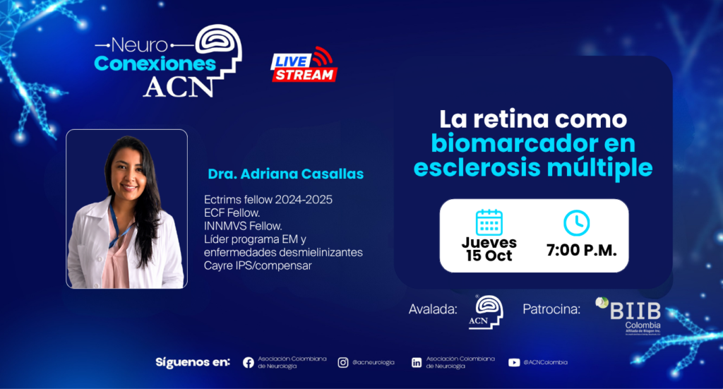 La retina como biomarcador en esclerosis múltiple. Dra. Adriana Casallas. NeuroConexiones ACN.
