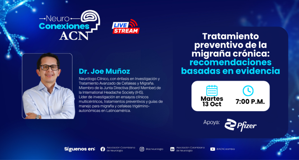 Tratamiento preventivo de la migraña crónica:recomendaciones basadas en evidencia. Dr. Joe Muñoz. NeuroConexiones ACN.